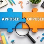 Apposed vs Opposed: Which One Is The Correct One?