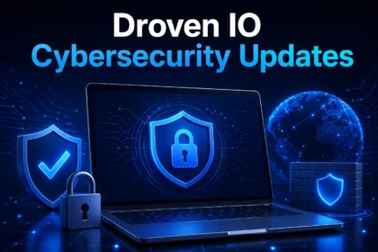 Droven io Cybersecurity Updates: Understanding Modern Threats, Security Trends, and Digital Protection