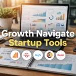 Growth Navigate Startup Tools: Practical Strategies for Sustainable Business Growth