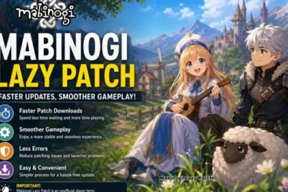 Mabinogi Lazy Patch: The Complete Guide to Faster Updates and a Smoother Gaming Experience
